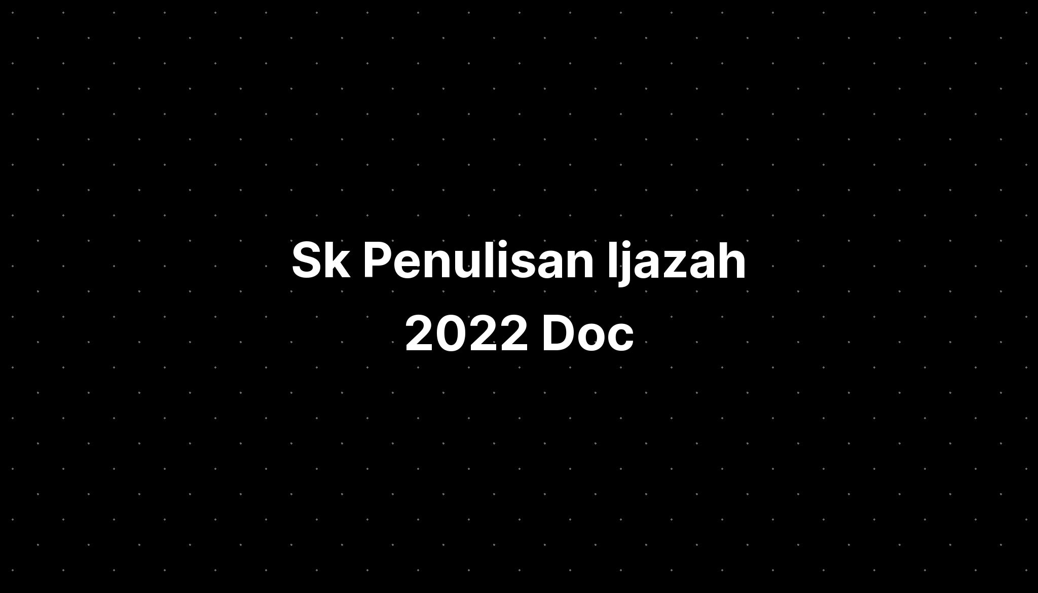 Contoh Sk Penulisan Ijazah Tahun 2022 Image Seed - IMAGESEE